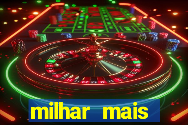 milhar mais atrasada na federal